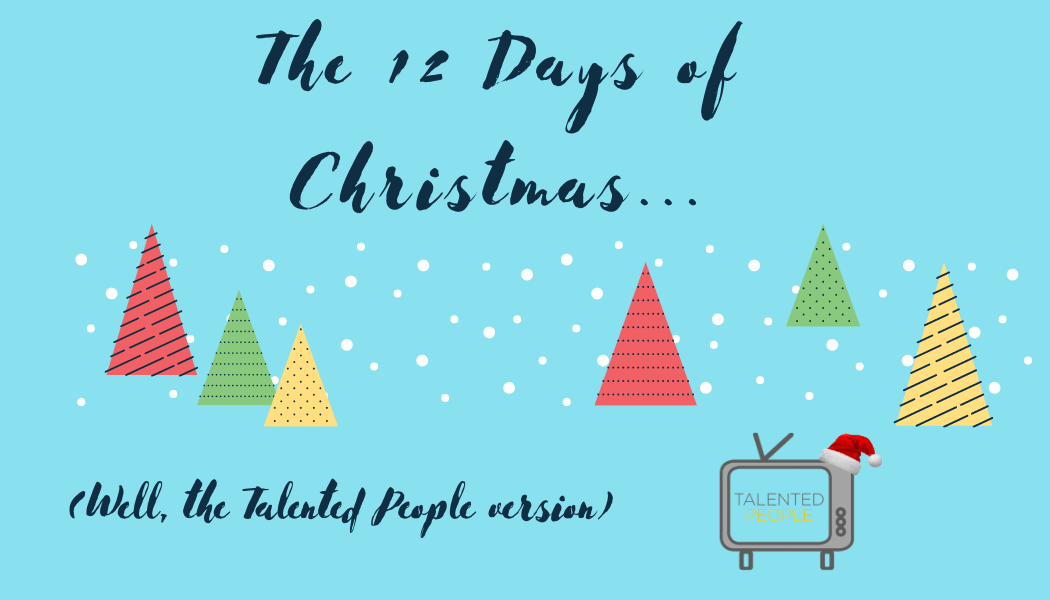 Talented People’s 12 Days of Christmas